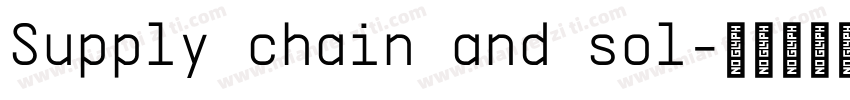 Supply chain and sol字体转换